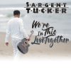 Anada Records, LLC to Release Sargent Tucker’s Soulful Tribute to Al Jarreau: ‘We’re in This Love Together’ Drops July 1